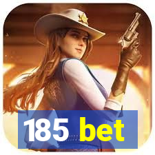 185 bet